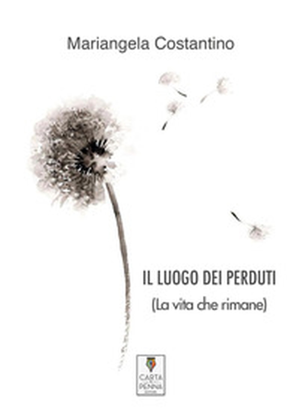 Il luogo dei perduti. La vita che rimane - Librerie.coop Il luogo dei perduti. La vita che rimane - Librerie.coop