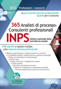Concorso INPS 2017. 365 analisti di processo-consulenti professionali. 1500 quesiti a risposta multipla sulle materie tecnico-professionali - Librerie.coop
