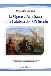 Le opere d'arte sacra nella Calabria del XIX secolo - Librerie.coop