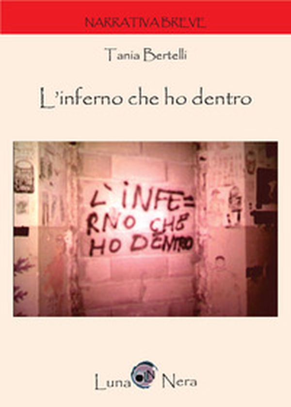 L'inferno che ho dentro - Librerie.coop L'inferno che ho dentro - Librerie.coop
