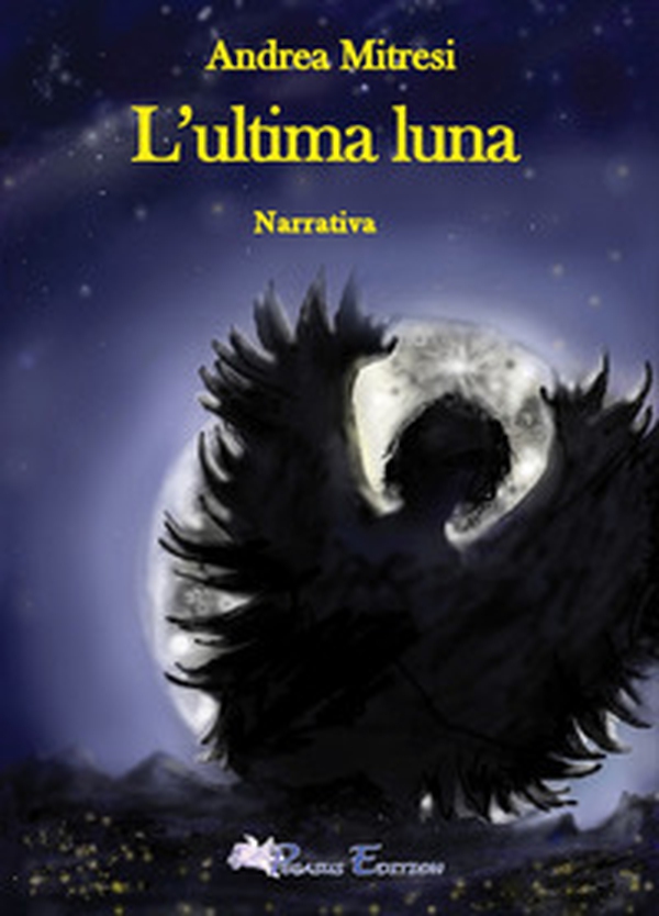 L'ultima luna - Librerie.coop L'ultima luna - Librerie.coop