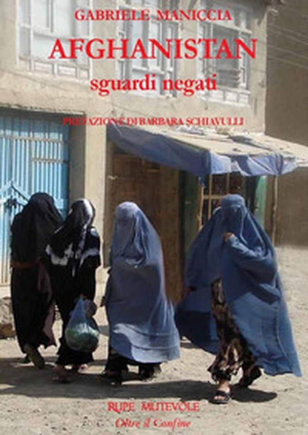 Afghanistan. Sguardi negati - Librerie.coop Afghanistan. Sguardi negati - Librerie.coop