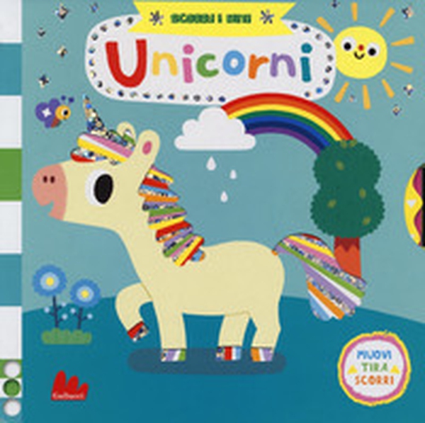 Unicorni. Scorri i miti - Librerie.coop Unicorni. Scorri i miti - Librerie.coop