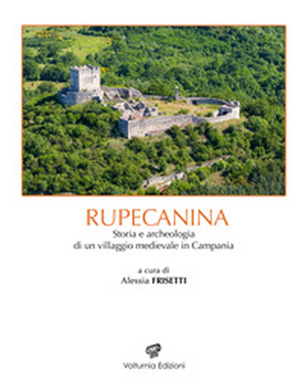 Rupecanina. Storia e archeologia di un villaggio medievale in Campania - Librerie.coop Rupecanina. Storia e archeologia di un villaggio medievale in Campania - Librerie.coop