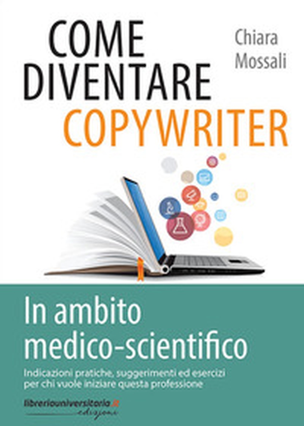 Come diventare copywriter in ambito medico-scientifico - Librerie.coop Come diventare copywriter in ambito medico-scientifico - Librerie.coop