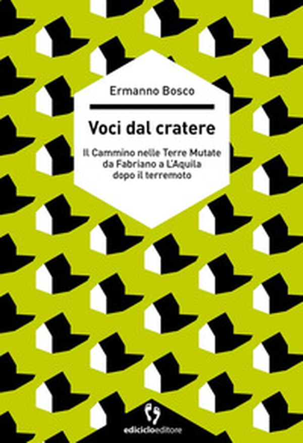 Voci dal cratere. Il cammino nelle Terre mutate da Fabriano a L'Aquila dopo il terremoto - Librerie.coop Voci dal cratere. Il cammino nelle Terre mutate da Fabriano a L'Aquila dopo il terremoto - Librerie.coop