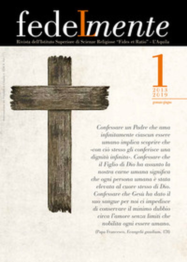 Fedelmente. Rivista dell'Istituto Superiore di Scienze Religiose «Fides et Ratio» L'Aquila - Vol. 1 - Librerie.coop Fedelmente. Rivista dell'Istituto Superiore di Scienze Religiose «Fides et Ratio» L'Aquila - Vol. 1 - Librerie.coop