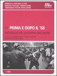 Prima e dopo il '68. Antologia dei Quaderni piacentini - Librerie.coop