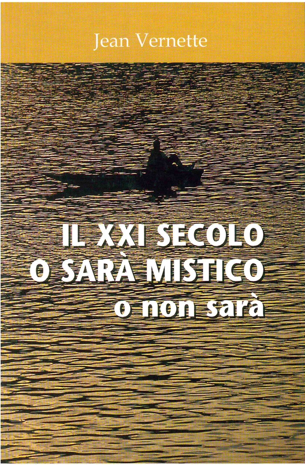Il XXI secolo o sarà mistico - Librerie.coop Il XXI secolo o sarà mistico - Librerie.coop