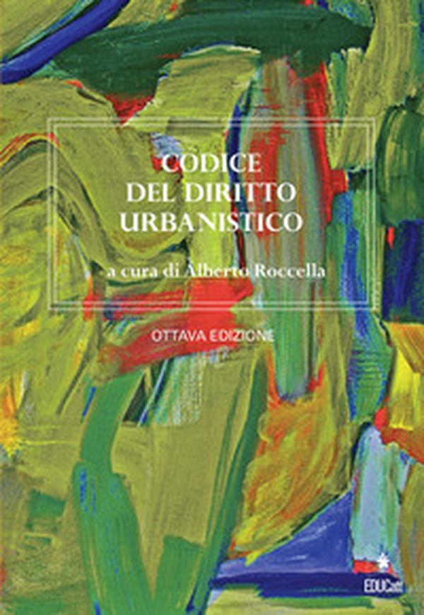Codice del diritto urbanistico - Librerie.coop Codice del diritto urbanistico - Librerie.coop
