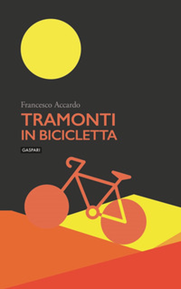 Tramonti in bicicletta - Librerie.coop Tramonti in bicicletta - Librerie.coop