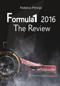 Formula 1 2016. The review - Librerie.coop