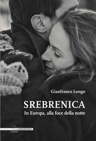 Srebrenica. In Europa, alla foce della notte - Librerie.coop