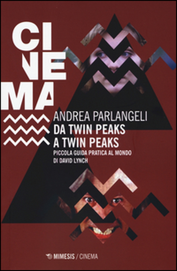 Da Twin Peaks a Twin Peaks. Piccola guida pratica al mondo di David Lynch - Librerie.coop Da Twin Peaks a Twin Peaks. Piccola guida pratica al mondo di David Lynch - Librerie.coop