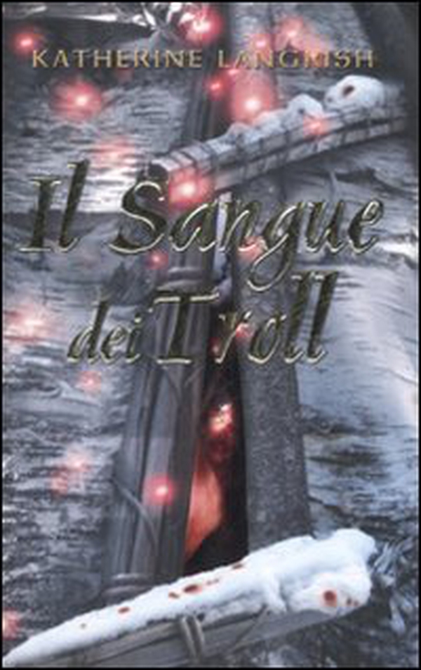 Il sangue dei Troll - Librerie.coop Il sangue dei Troll - Librerie.coop