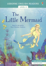 The little mermaid di Hans Christian Andersen. Level 2 - Librerie.coop