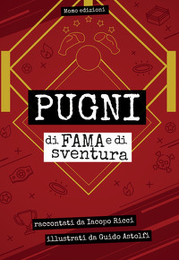 Pugni di fama e di sventura - Librerie.coop Pugni di fama e di sventura - Librerie.coop