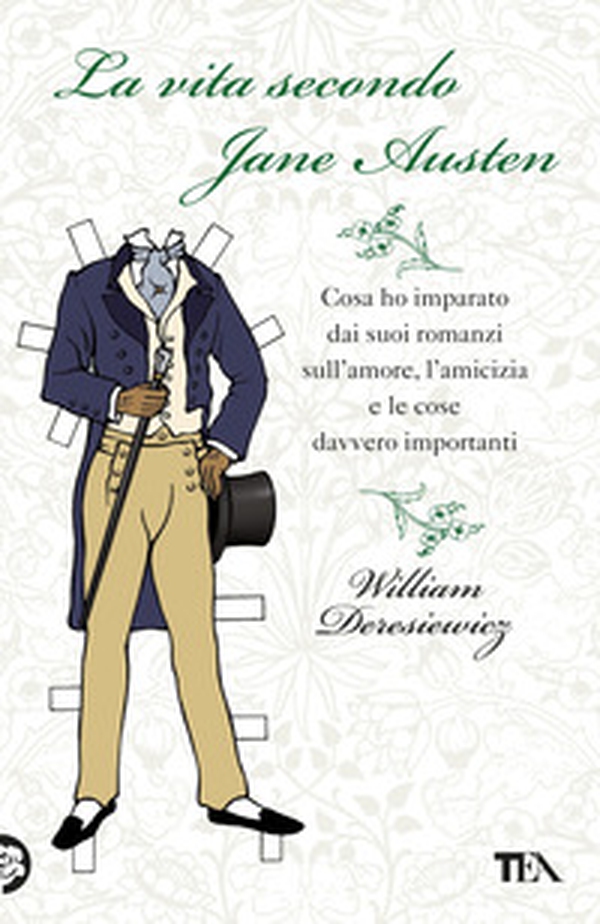 La vita secondo Jane Austen. Cosa ho imparato dai suoi romanzi sull'amore, l'amcizia e le cose davvero importanti - Librerie.coop La vita secondo Jane Austen. Cosa ho imparato dai suoi romanzi sull'amore, l'amcizia e le cose davvero importanti - Librerie.coop
