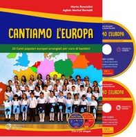 Cantiamo l'Europa. 20 canti popolari europei arrangiati per coro di bambini - Librerie.coop