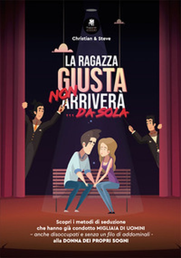 La ragazza giusta non arriverà... da sola - Librerie.coop La ragazza giusta non arriverà... da sola - Librerie.coop