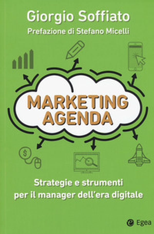 Marketing agenda. Strategie e strumenti per il manager dell'era digitale - Librerie.coop Marketing agenda. Strategie e strumenti per il manager dell'era digitale - Librerie.coop