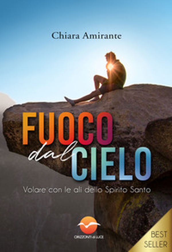 Fuoco dal cielo. Volare con le ali dello Spirito Santo - Librerie.coop Fuoco dal cielo. Volare con le ali dello Spirito Santo - Librerie.coop