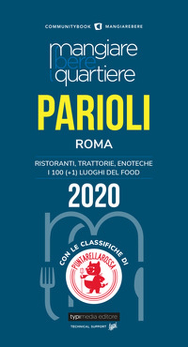 Mangiare bere quartiere Parioli. Ristoranti, trattorie, enoteche. I 100 (+1) luoghi del food - Librerie.coop Mangiare bere quartiere Parioli. Ristoranti, trattorie, enoteche. I 100 (+1) luoghi del food - Librerie.coop