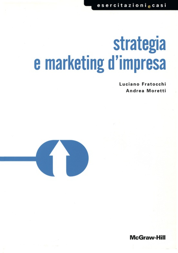 Strategia e marketing d'impresa - Librerie.coop Strategia e marketing d'impresa - Librerie.coop