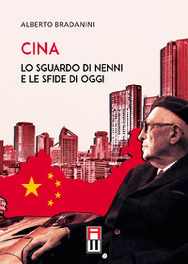 Cina. Lo sguardo di Nenni e le sfide di oggi - Librerie.coop Cina. Lo sguardo di Nenni e le sfide di oggi - Librerie.coop