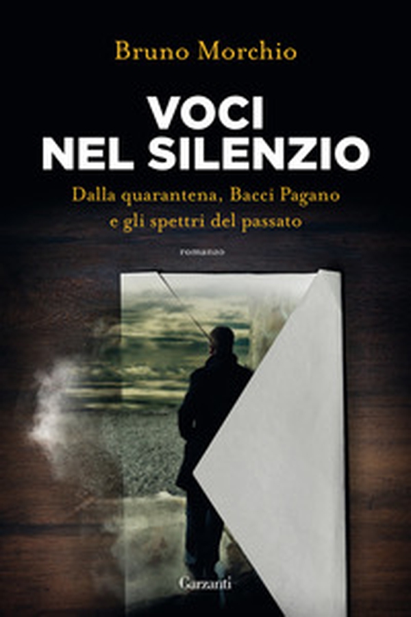 Voci nel silenzio. Dalla quarantena, Bacci Pagano e gli spettri del passato - Librerie.coop Voci nel silenzio. Dalla quarantena, Bacci Pagano e gli spettri del passato - Librerie.coop