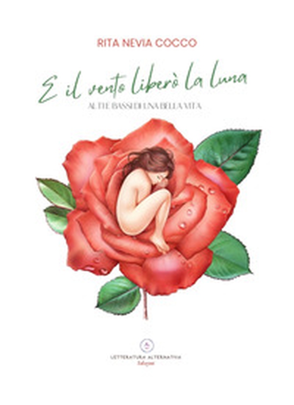 E il vento liberò la Luna. Alti e bassi di una bella vita - Librerie.coop E il vento liberò la Luna. Alti e bassi di una bella vita - Librerie.coop