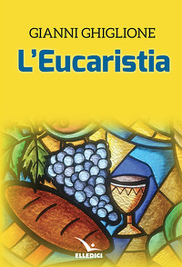 L'eucaristia - Librerie.coop L'eucaristia - Librerie.coop