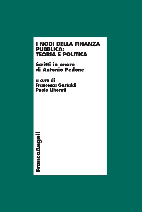 I nodi della finanza pubblica: teoria e politica - Librerie.coop I nodi della finanza pubblica: teoria e politica - Librerie.coop