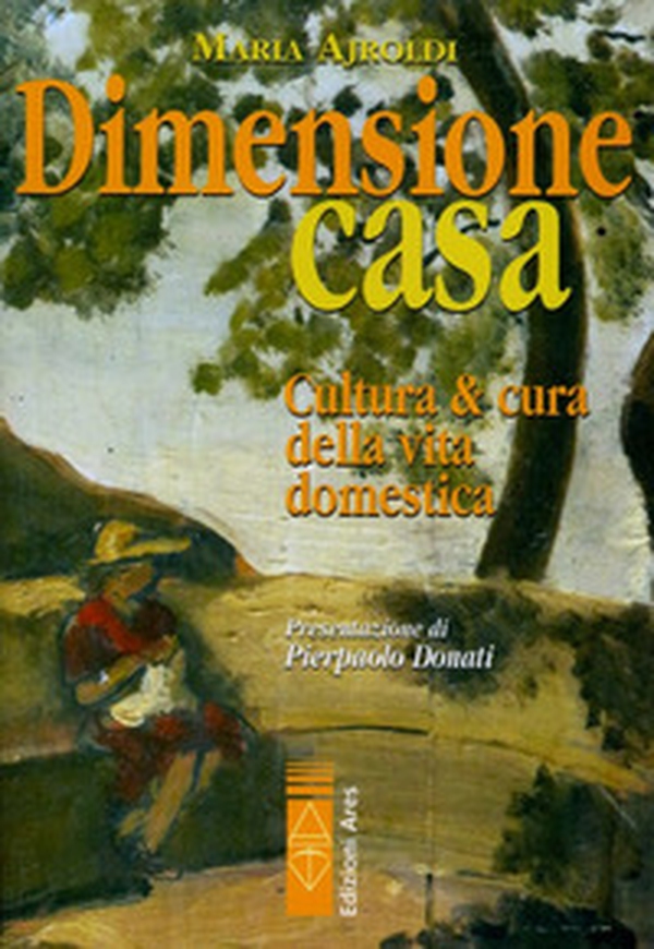 Dimensione casa. Cultura e cura della vita domestica - Librerie.coop Dimensione casa. Cultura e cura della vita domestica - Librerie.coop