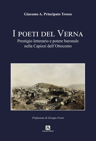 I poeti del Verna. Prestigio letterario e potere baronale nella Capizzi dell'Ottocento - Librerie.coop