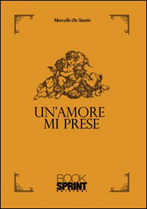 Un amore mi prese - Librerie.coop Un amore mi prese - Librerie.coop
