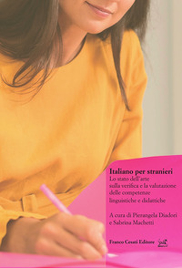 Italiano per stranieri. Lo stato dell'arte sulla verifica e la valutazione delle competenze linguistiche e didattiche - Librerie.coop Italiano per stranieri. Lo stato dell'arte sulla verifica e la valutazione delle competenze linguistiche e didattiche - Librerie.coop