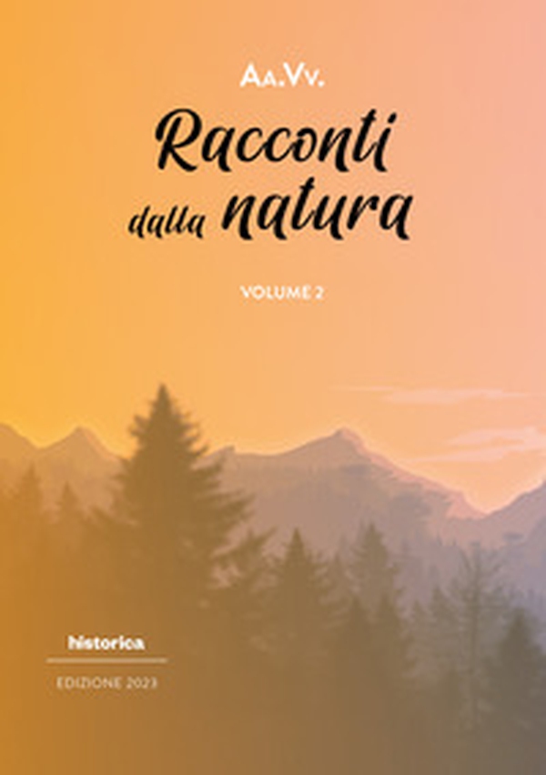 Racconti dalla natura 2023 - Vol. 2 - Librerie.coop Racconti dalla natura 2023 - Vol. 2 - Librerie.coop