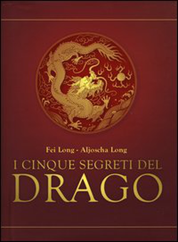 I cinque segreti del drago - Librerie.coop I cinque segreti del drago - Librerie.coop