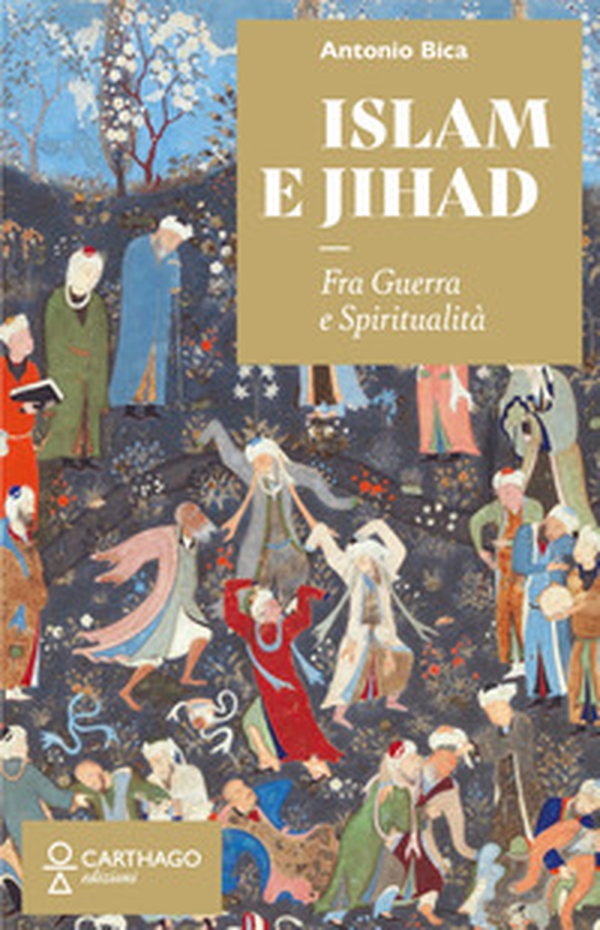 Islam e Jihad. Fra guerra e spiritualità - Librerie.coop Islam e Jihad. Fra guerra e spiritualità - Librerie.coop