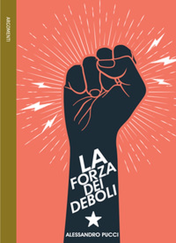 La forza dei deboli - Librerie.coop La forza dei deboli - Librerie.coop