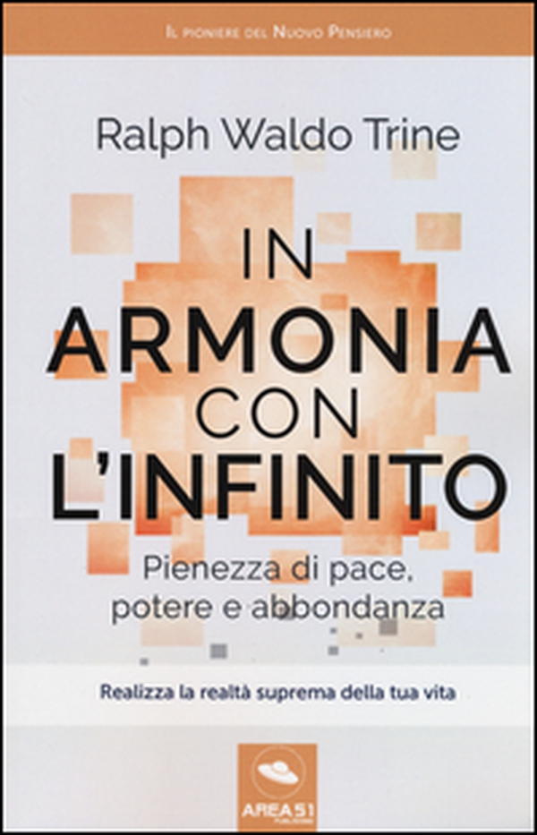 In armonia con l'infinito. Pienezza di pace, potere e abbondanza - Librerie.coop In armonia con l'infinito. Pienezza di pace, potere e abbondanza - Librerie.coop