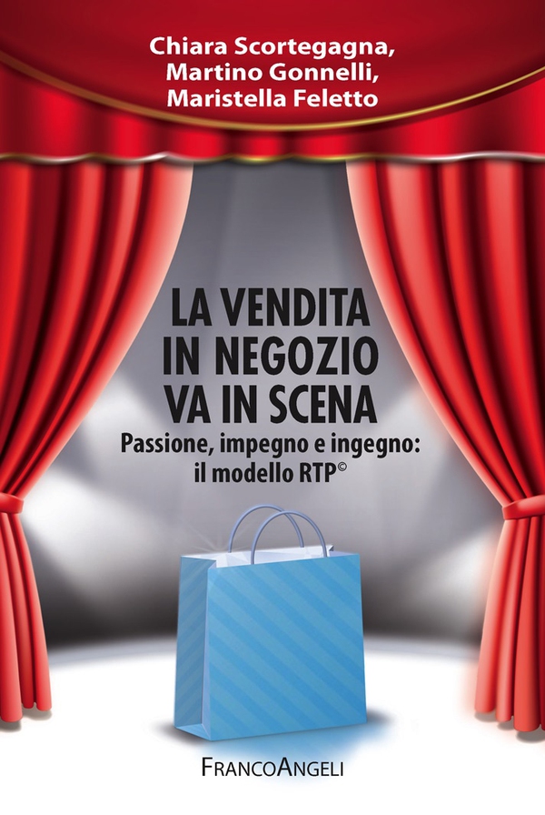 La vendita in negozio va in scena. Passione, impegno e ingegno: il modello RTP© - Librerie.coop La vendita in negozio va in scena. Passione, impegno e ingegno: il modello RTP© - Librerie.coop