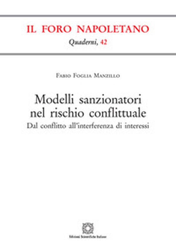 Modelli sanzionatori nel rischio conflittuale. Dal conflitto all'interferenza di interessi - Librerie.coop Modelli sanzionatori nel rischio conflittuale. Dal conflitto all'interferenza di interessi - Librerie.coop