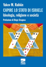 Capire lo stato di Israele. Ideologia, religione e società - Librerie.coop