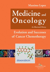 Medicine and oncology. An illustrated history - Vol. 9 - Librerie.coop