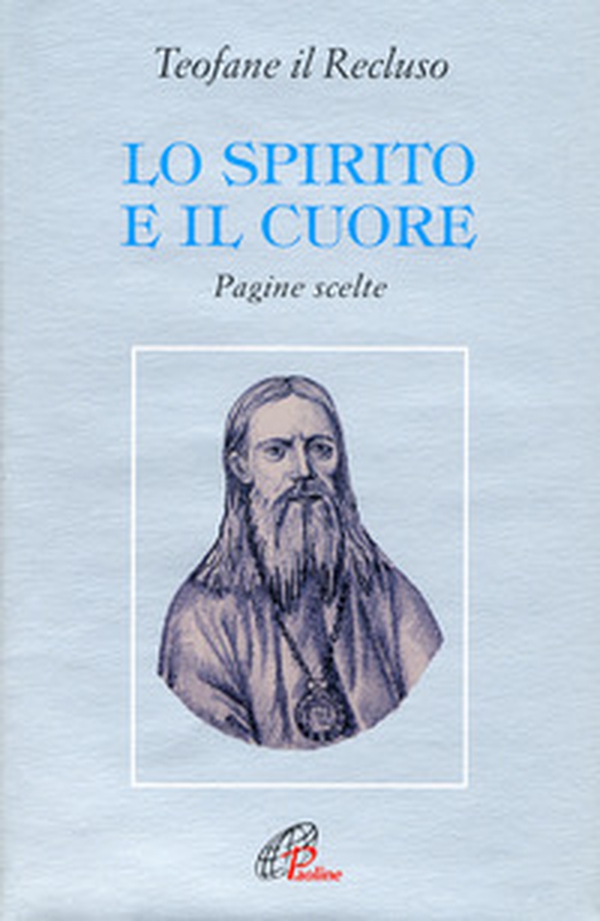 Lo spirito e il cuore. Pagine scelte - Librerie.coop Lo spirito e il cuore. Pagine scelte - Librerie.coop