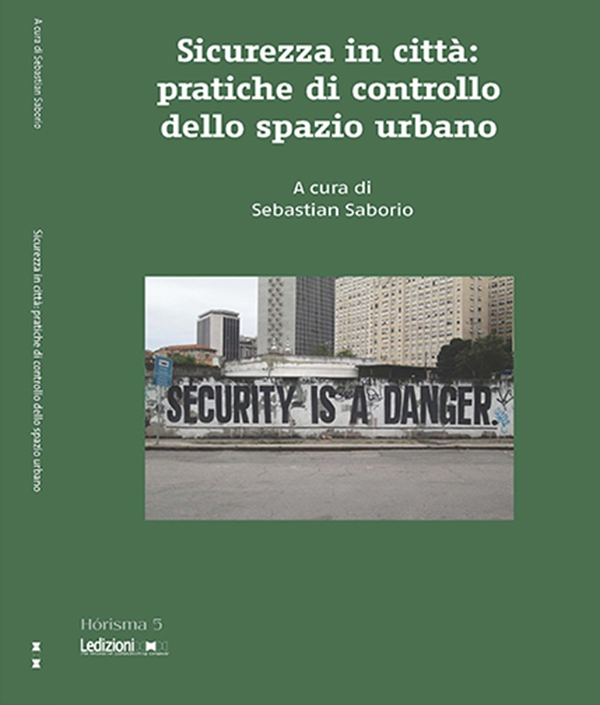 Sicurezza in città: pratiche di controllo all’interno dello spazio urbano - Librerie.coop Sicurezza in città: pratiche di controllo all’interno dello spazio urbano - Librerie.coop