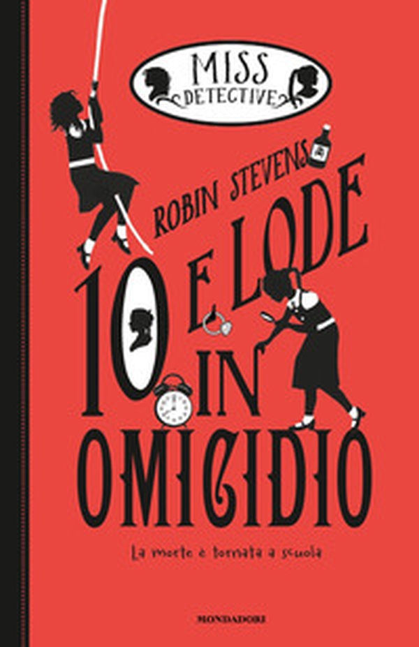 10 e lode in omicidio. Miss Detective - Vol. 8 - Librerie.coop 10 e lode in omicidio. Miss Detective - Vol. 8 - Librerie.coop