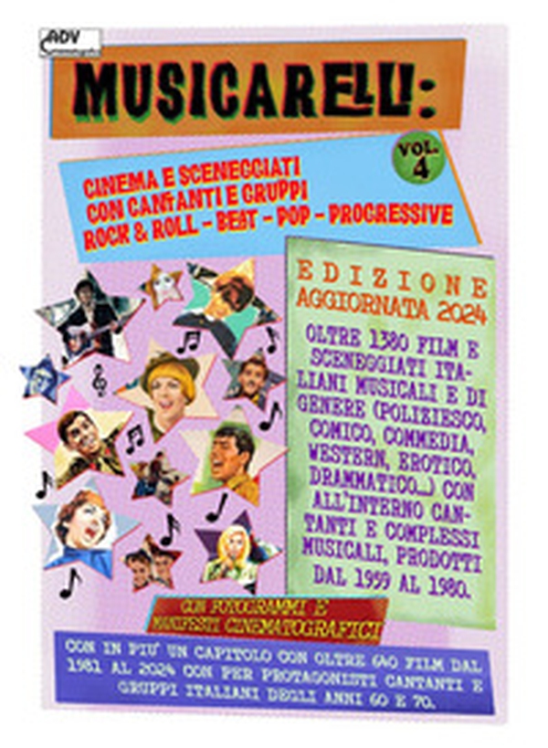 Musicarelli: cinema e sceneggiati con cantanti e gruppi Rock & Roll - Pop - Beat - Progressive - Vol. 4 - Librerie.coop Musicarelli: cinema e sceneggiati con cantanti e gruppi Rock & Roll - Pop - Beat - Progressive - Vol. 4 - Librerie.coop
